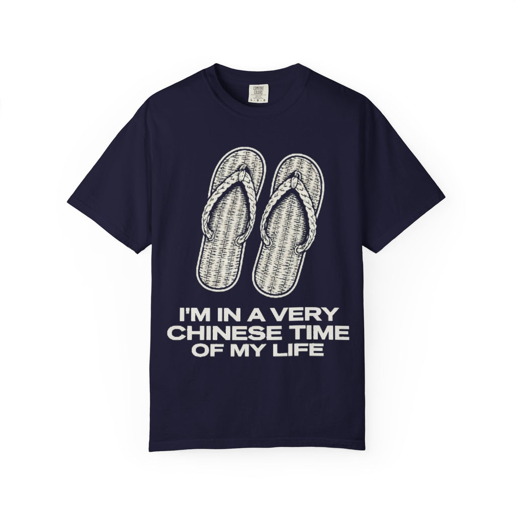 Graphic Tee — I'm in a very Chinese Time of My Life
