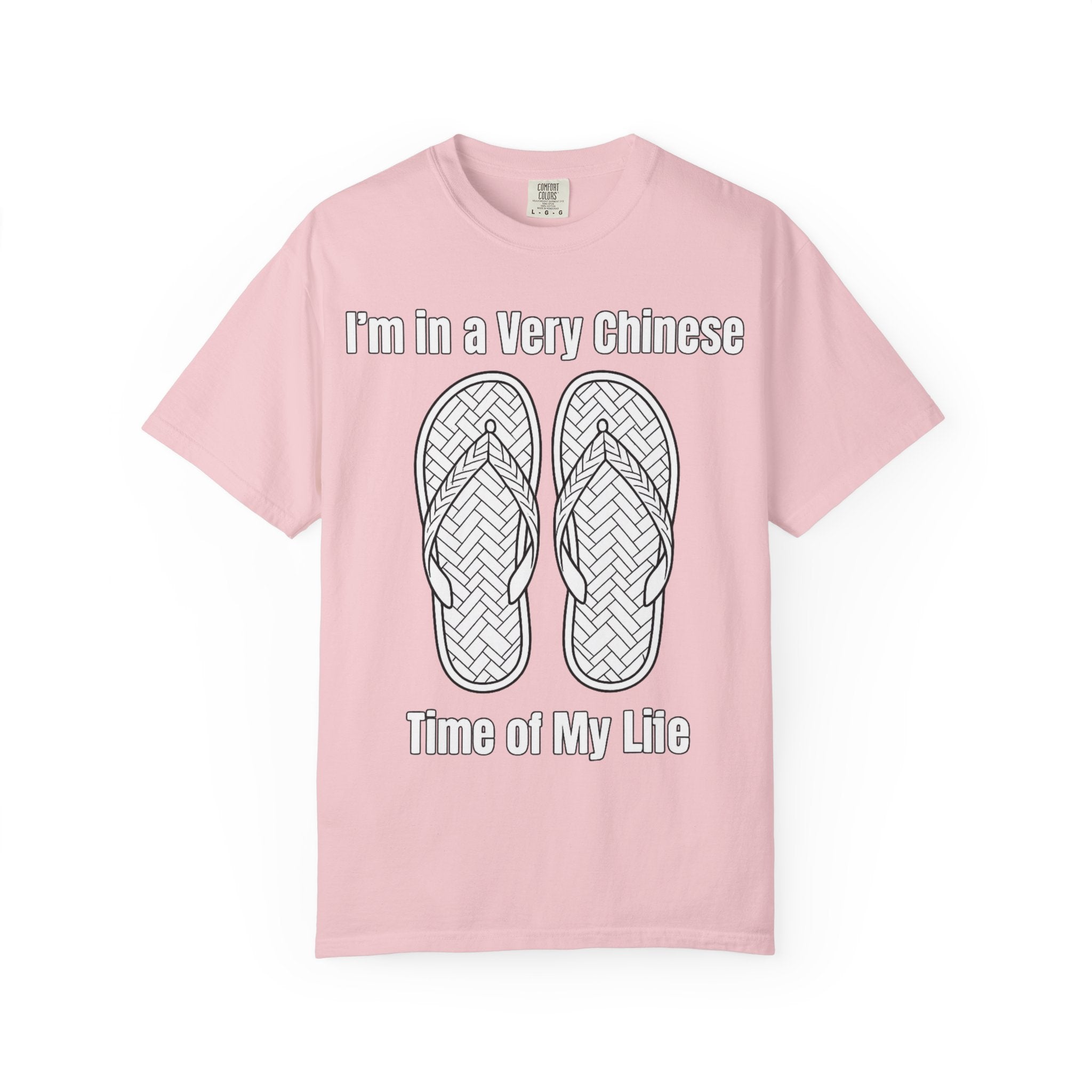 Graphic Tee — I'm in a very Chinese Time of My Life