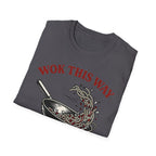 Wok This Way T Shirt