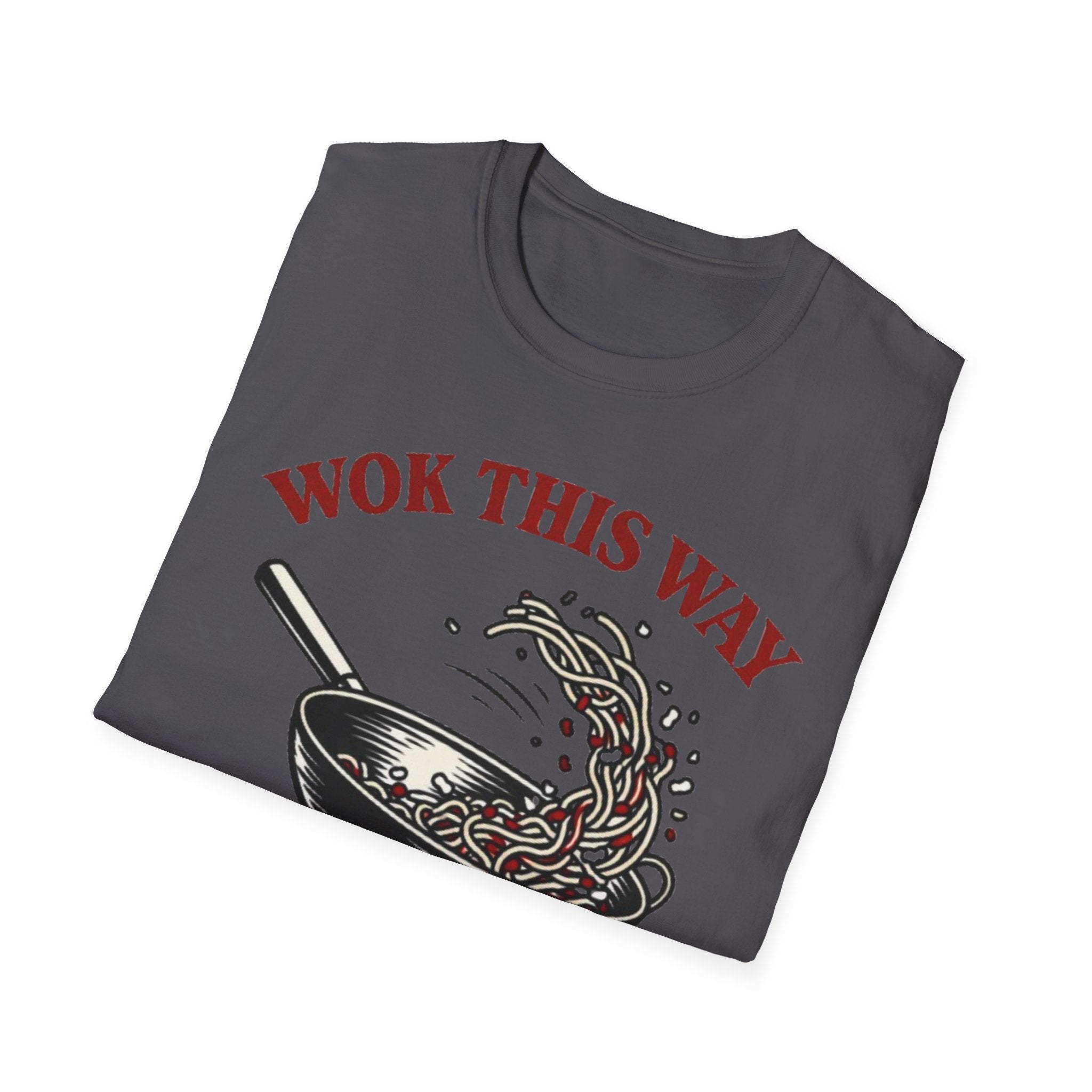 Wok This Way T Shirt