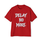 Premium Tee — Delay No More 不再拖延