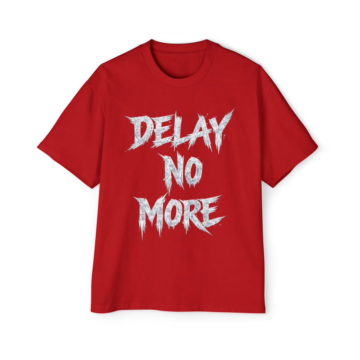 Premium Tee — Delay No More 不再拖延