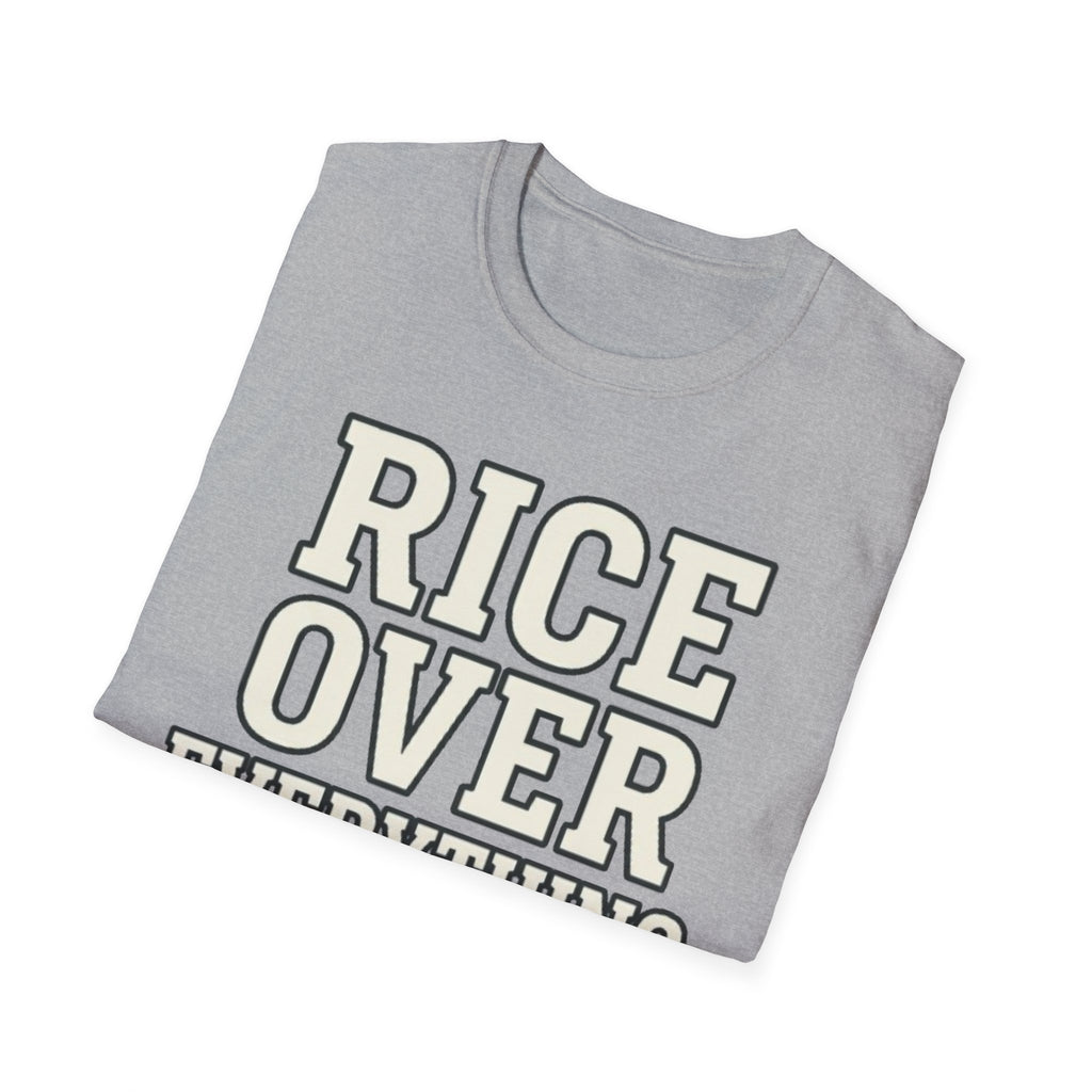Rice Over Everything T Shirt