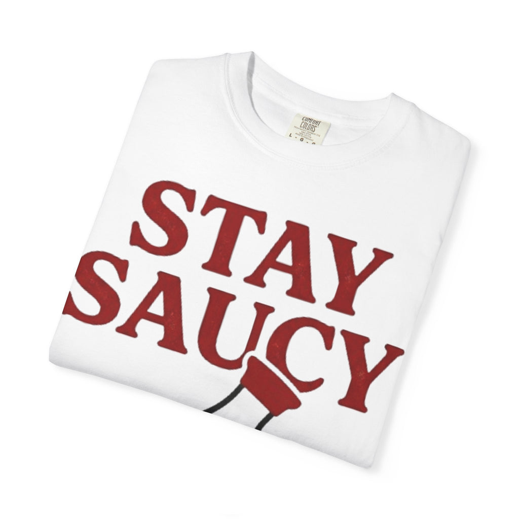 Graphic Tee — Stay Saucy
