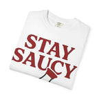 Graphic Tee — Stay Saucy