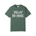 Graphic Tee — Delay No More 不再拖延