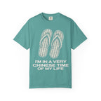Graphic Tee — I'm in a very Chinese Time of My Life