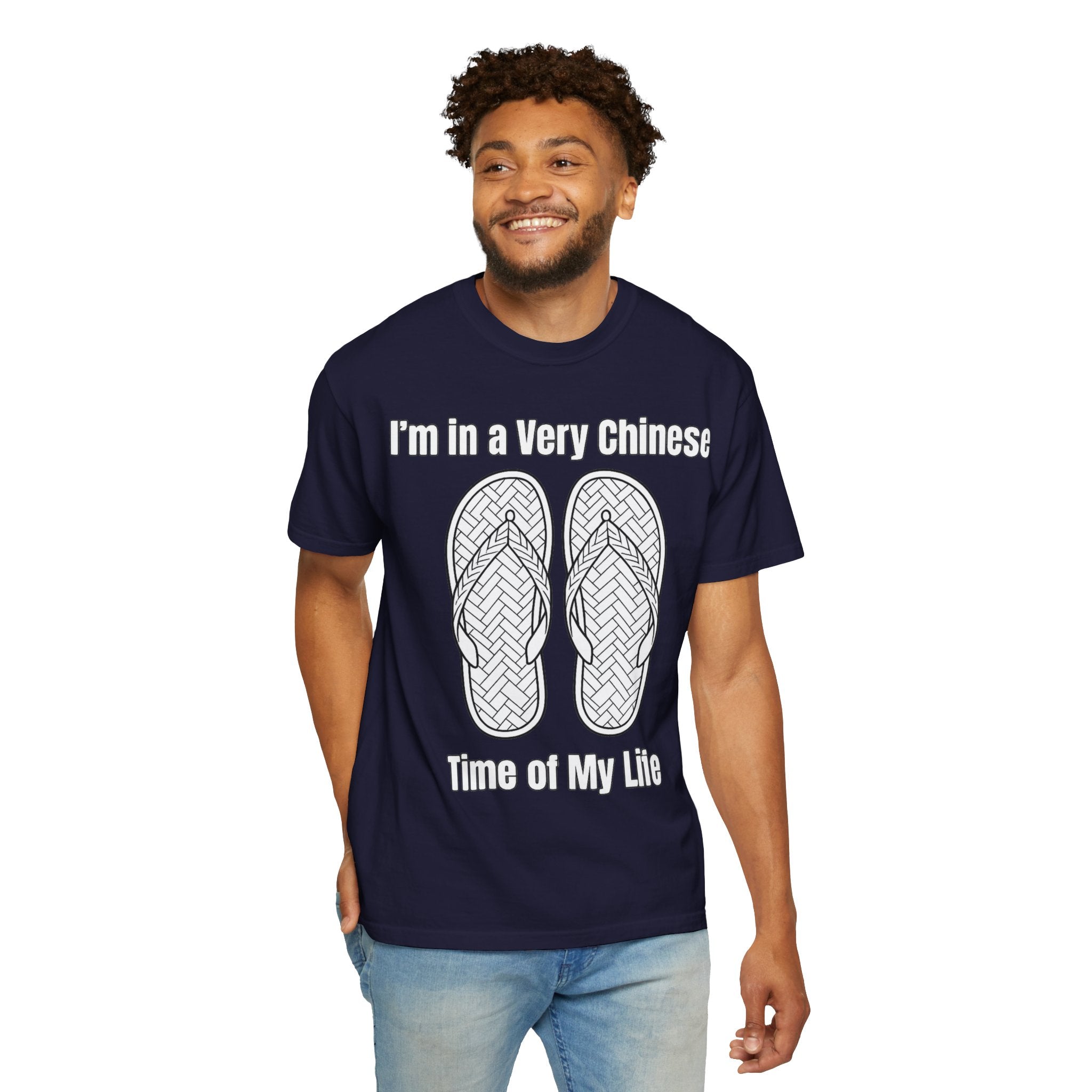 Graphic Tee — I'm in a very Chinese Time of My Life