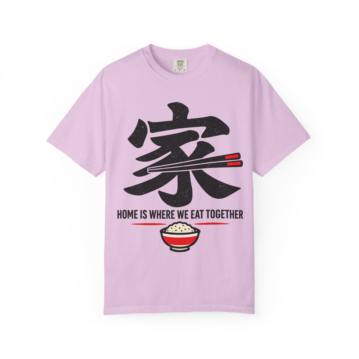 Graphic Tee — Home Is Where We Eat Together 家