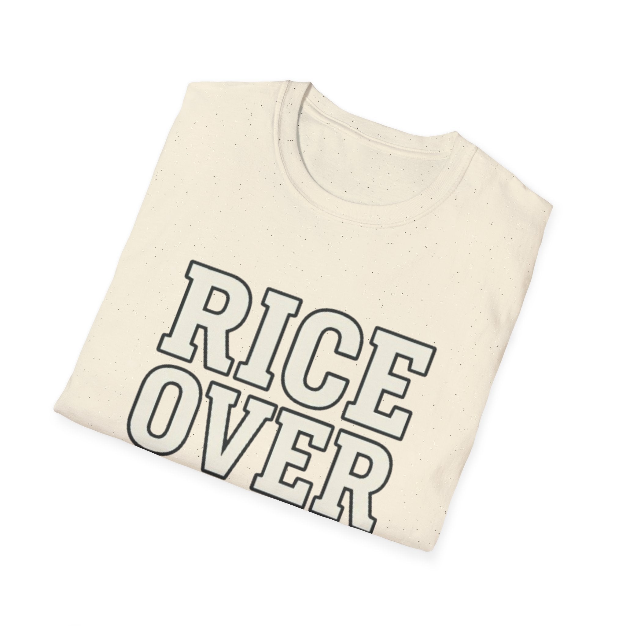 Rice Over Everything T Shirt