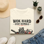 Wok Hard Stay Humble T Shirt