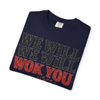 Graphic Tee — We Will We Will Wok You