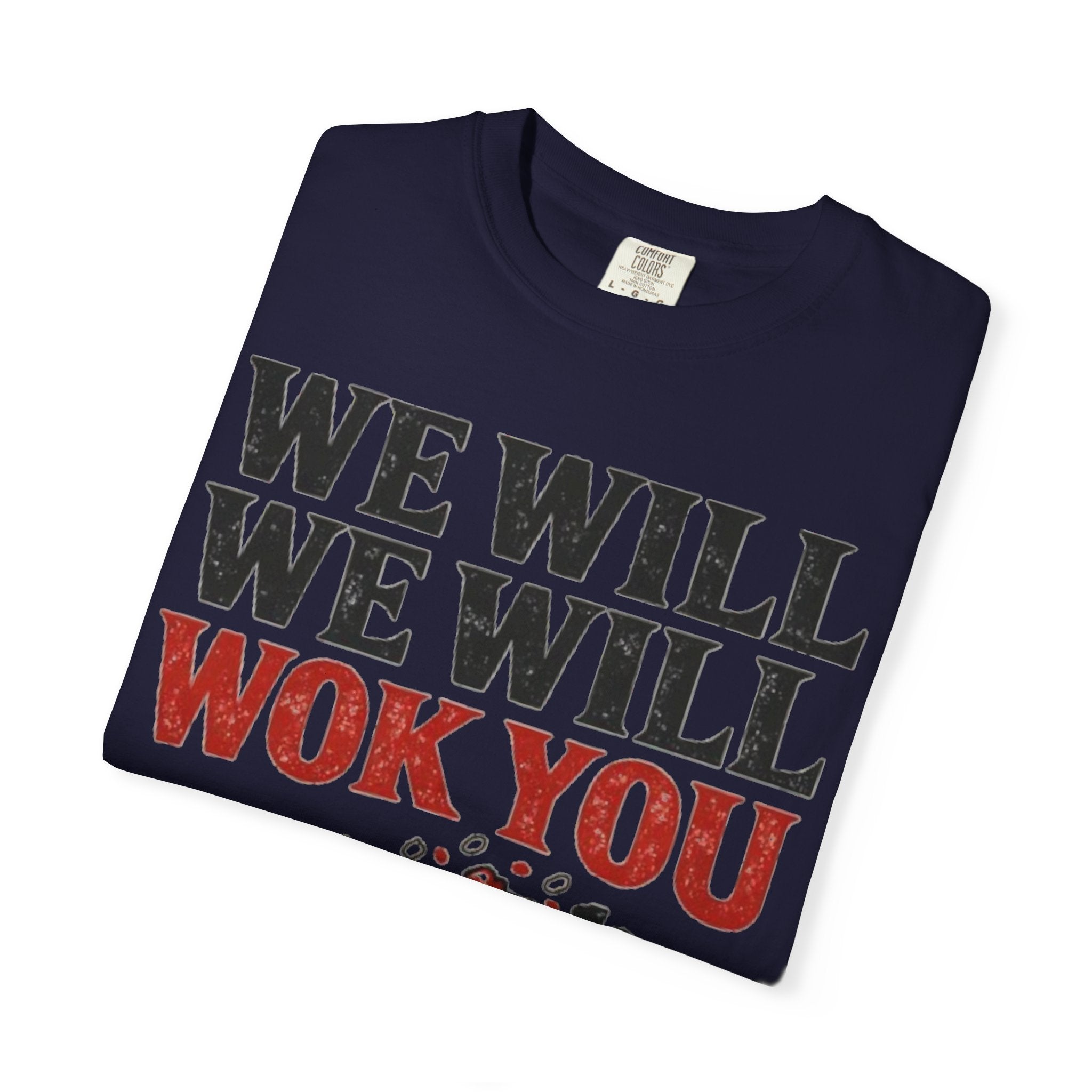 Graphic Tee — We Will We Will Wok You