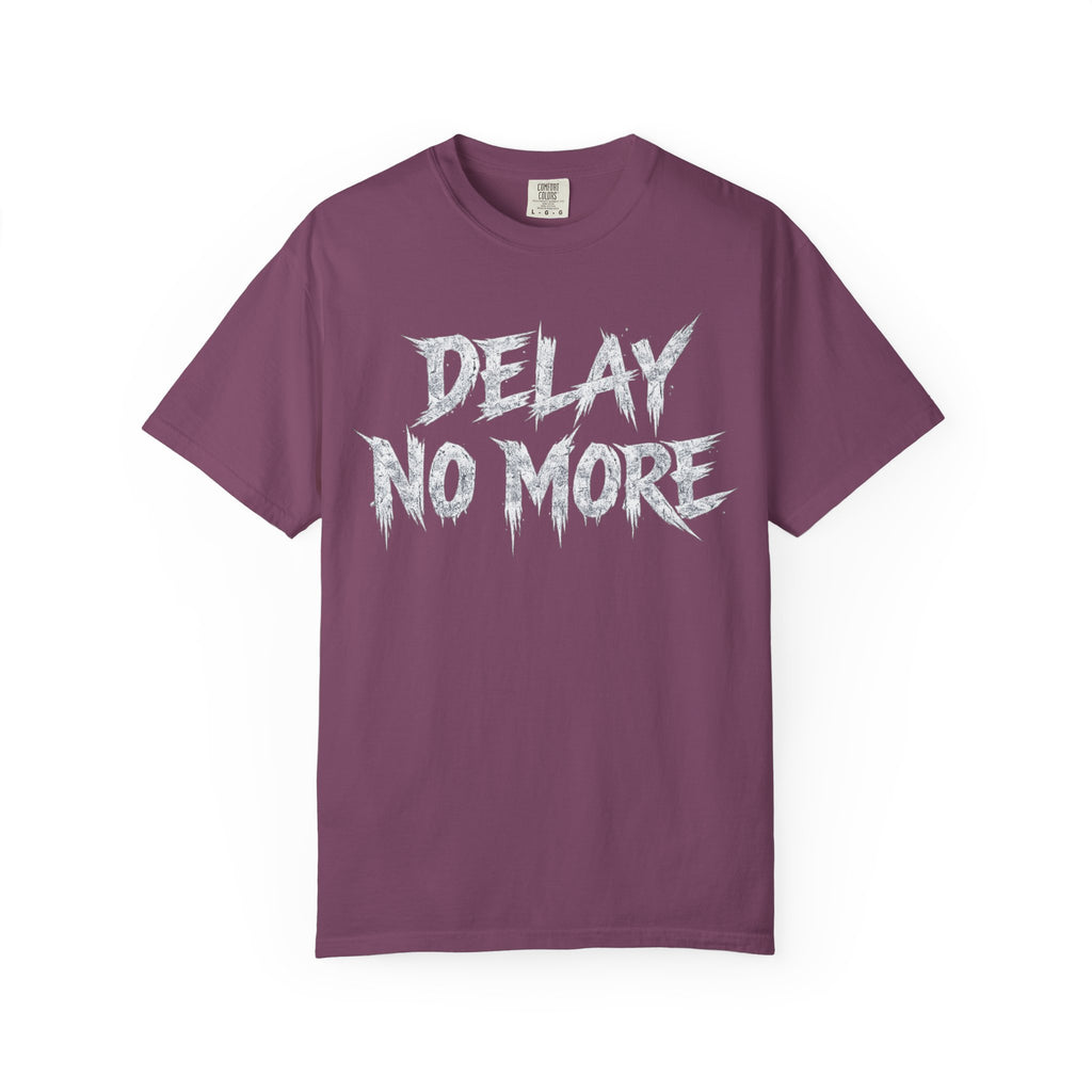 Graphic Tee — Delay No More 不再拖延