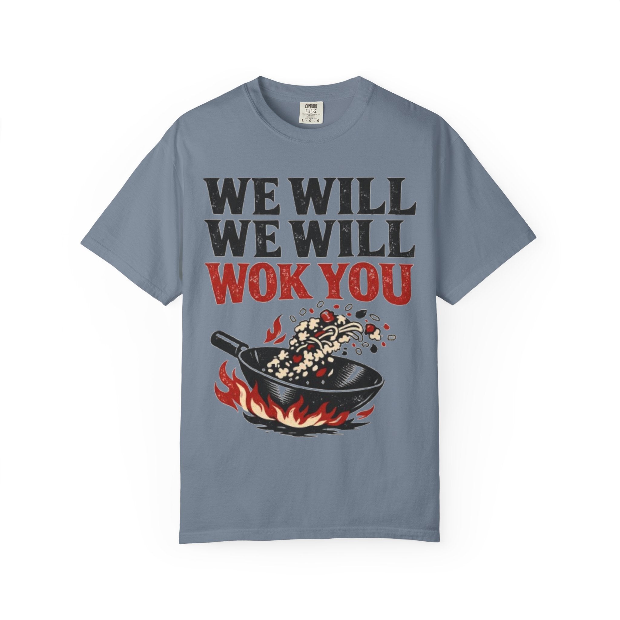 Graphic Tee — We Will We Will Wok You