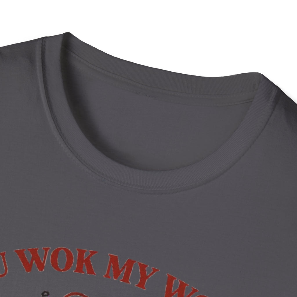 You Wok My World T Shirt