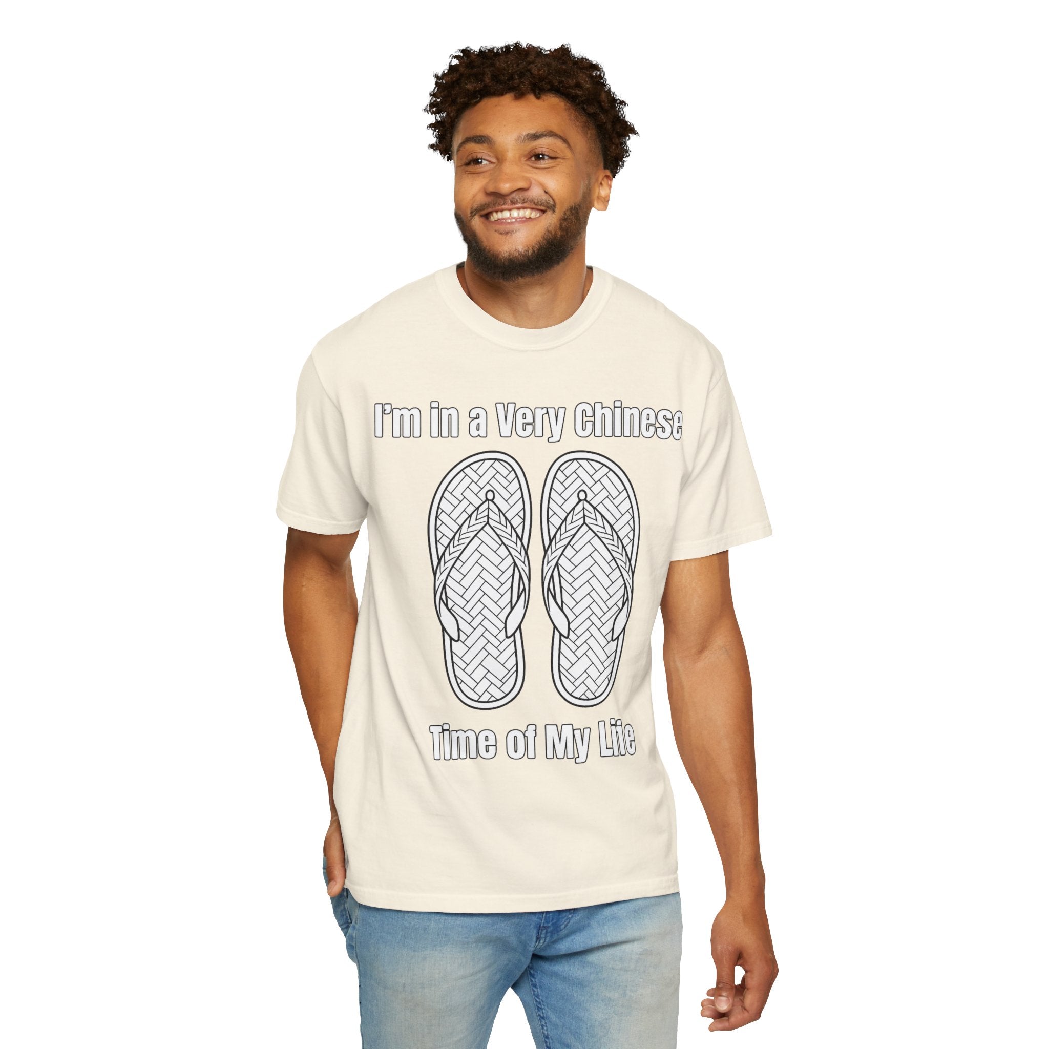 Graphic Tee — I'm in a very Chinese Time of My Life