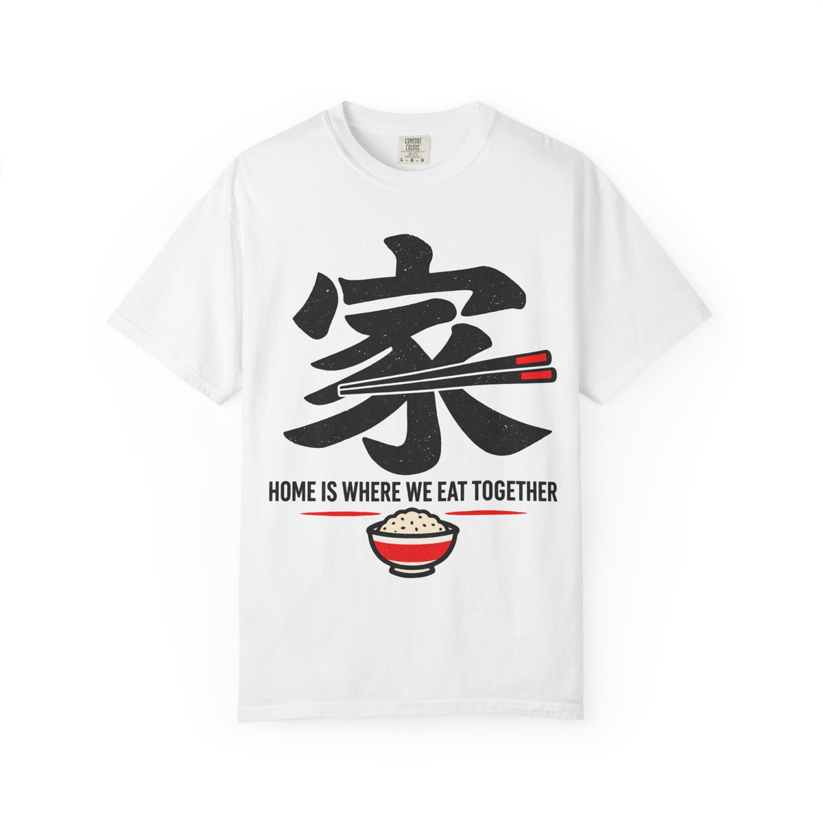 Graphic Tee — Home Is Where We Eat Together 家