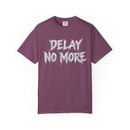 Graphic Tee — Delay No More 不再拖延