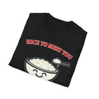 Rice to Meet You T Shirt