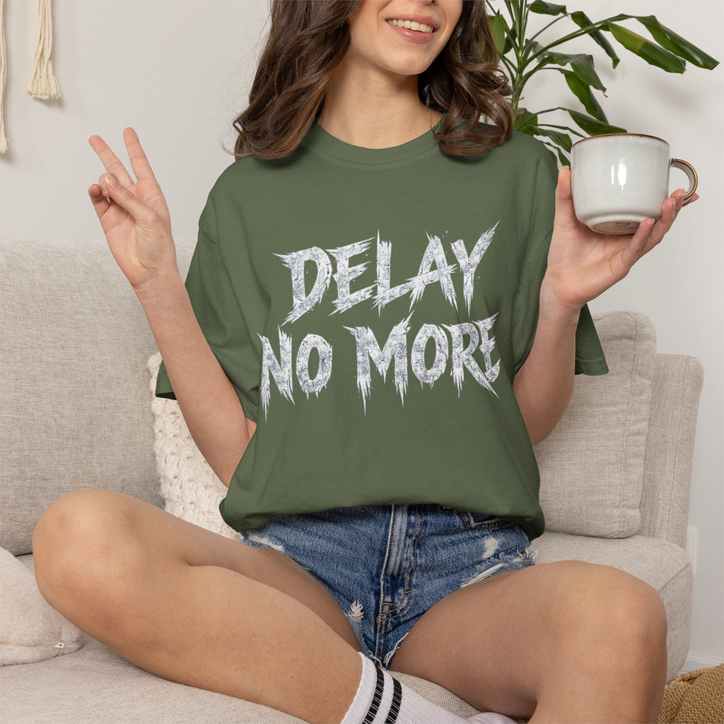 Graphic Tee — Delay No More 不再拖延