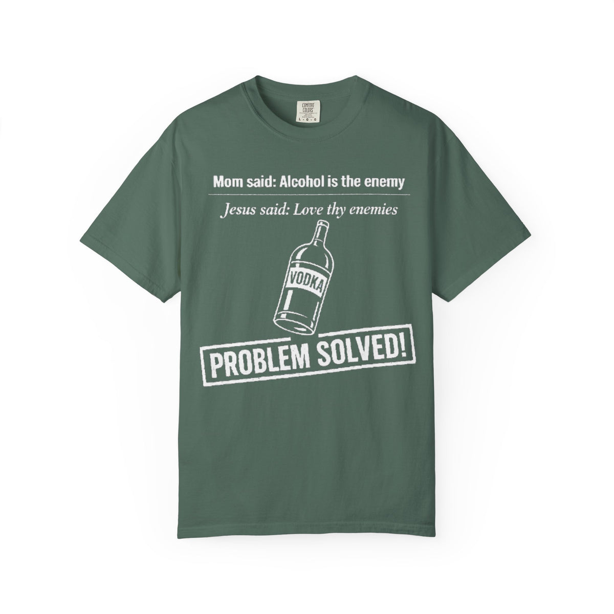Graphic Tee — Alcohol is the Enemy, Love thy Enemy