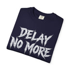 Graphic Tee — Delay No More 不再拖延