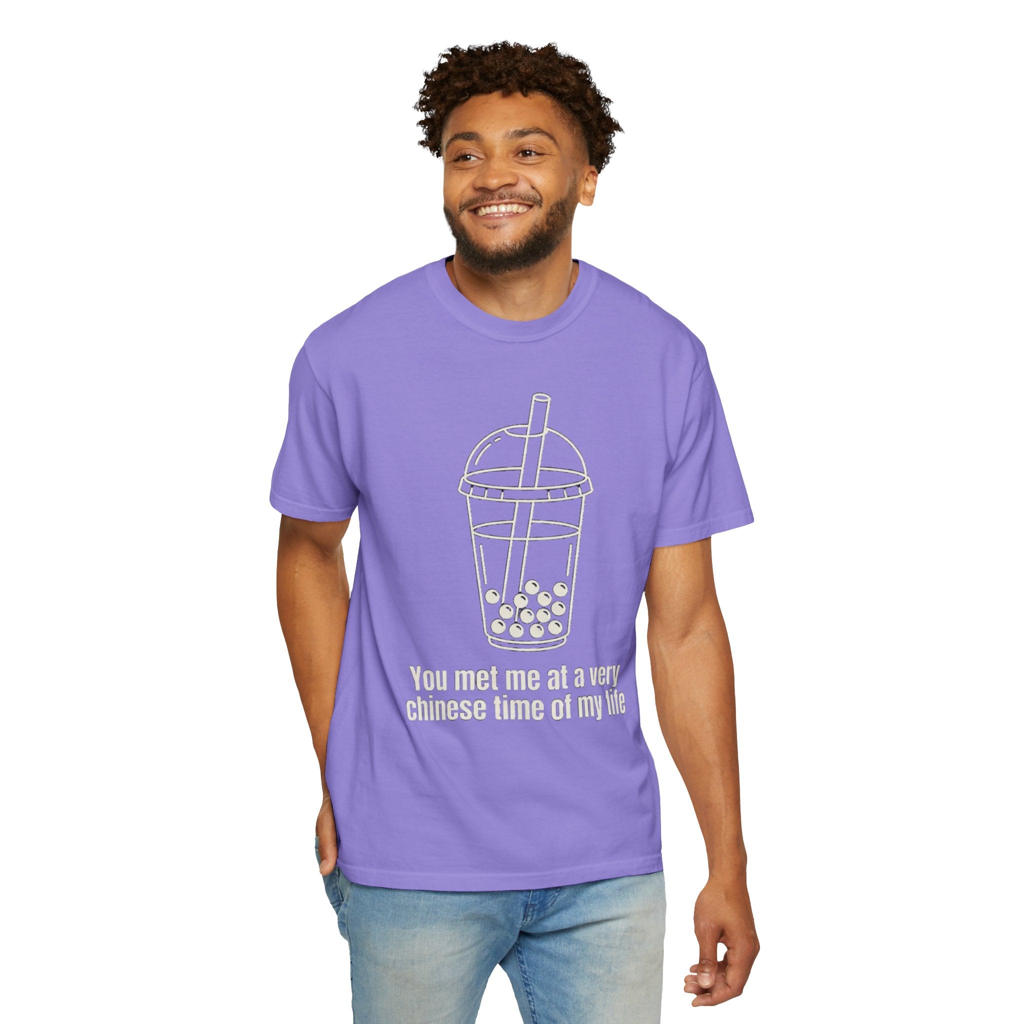Graphic Tee — You met me at a very Chinese Time of My Life