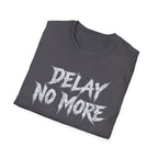Delay No More 不再拖延 T-Shirt