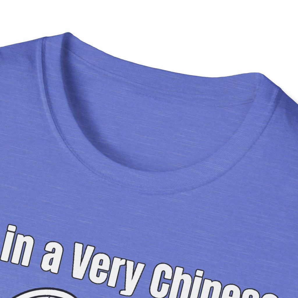 I'm in a very Chinese Time of My Life T Shirt