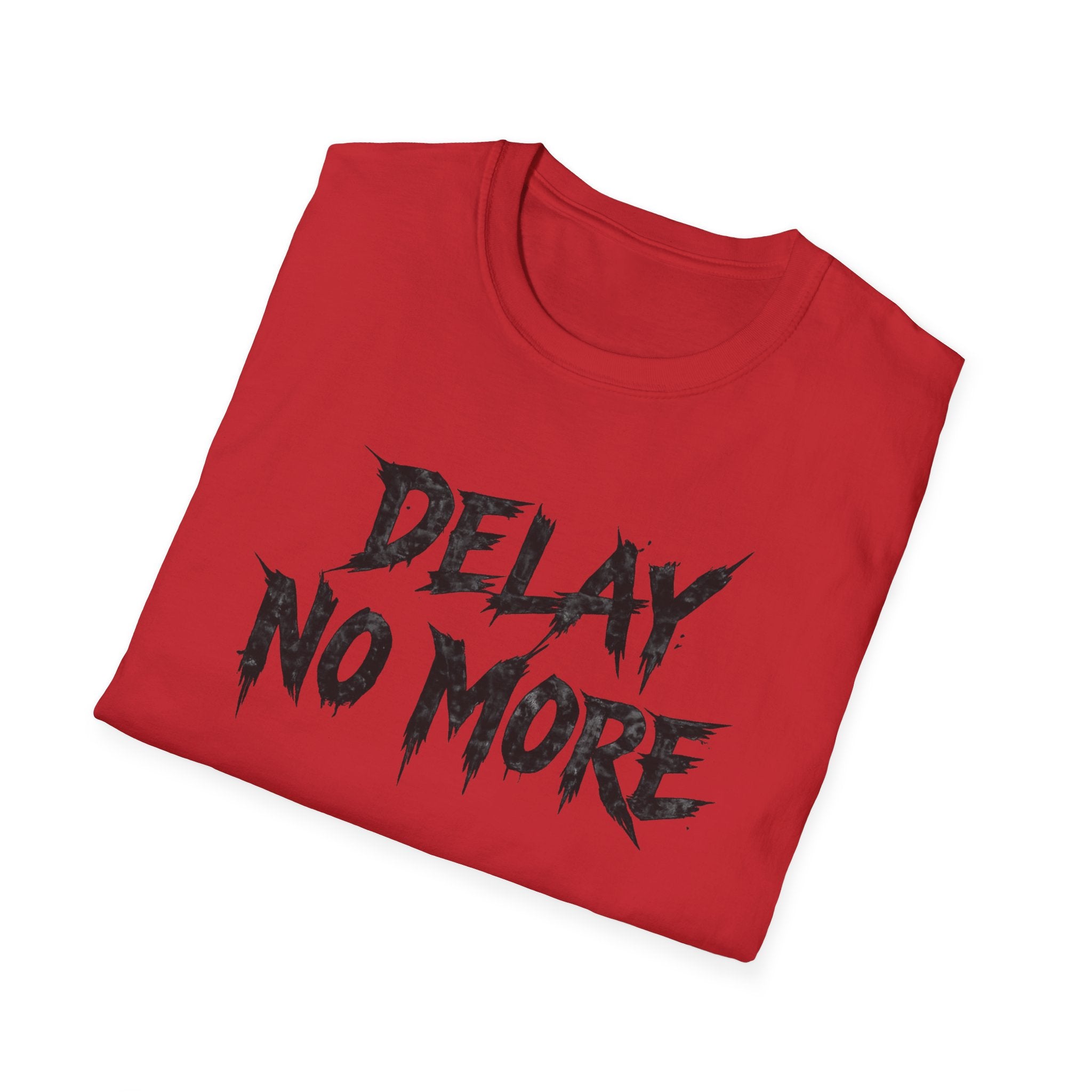 Delay No More 不再拖延 T-Shirt