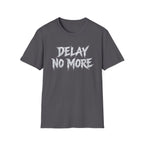 Summer Tee — Delay No More 不再拖延