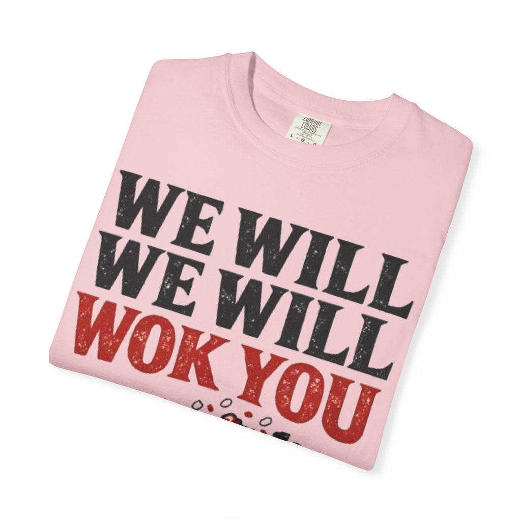 Graphic Tee — We Will We Will Wok You