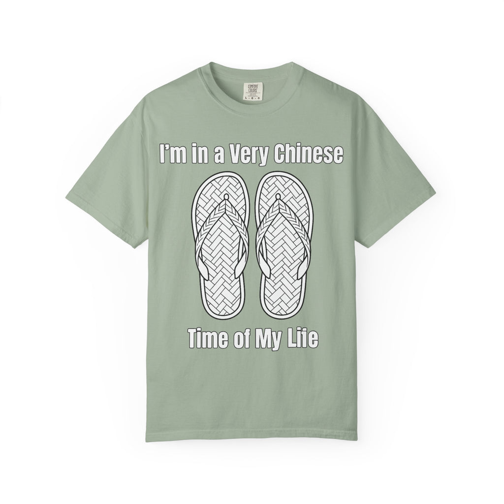 Graphic Tee — I'm in a very Chinese Time of My Life