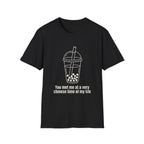You met me at a very chinese time of my life T Shirt