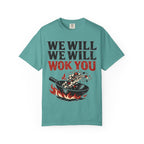 Graphic Tee — We Will We Will Wok You