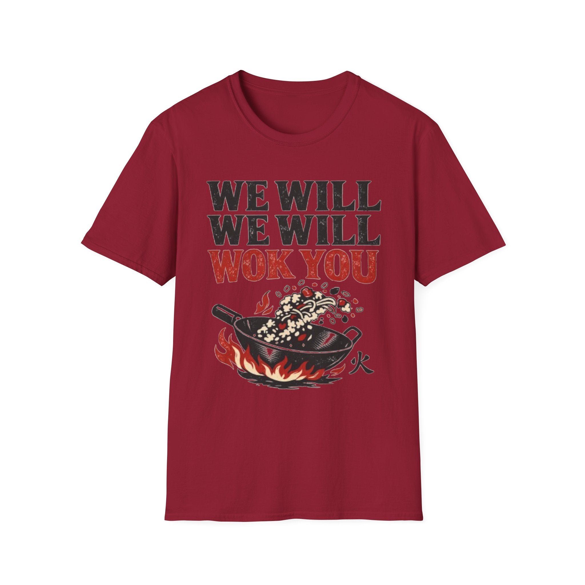 We Will We Will Wok You T Shirt