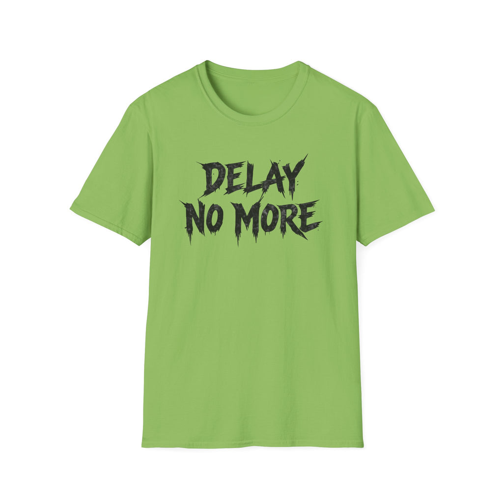 Delay No More 不再拖延 T-Shirt