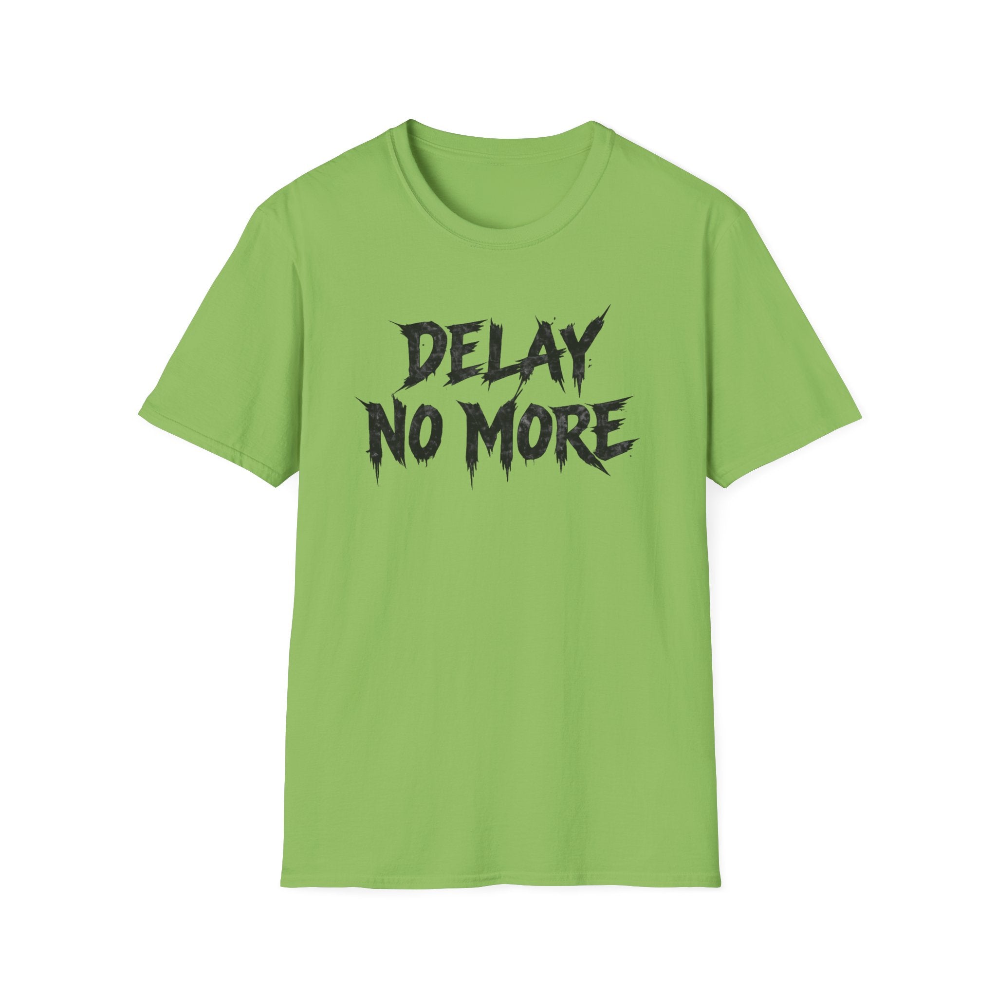 Delay No More 不再拖延 T-Shirt
