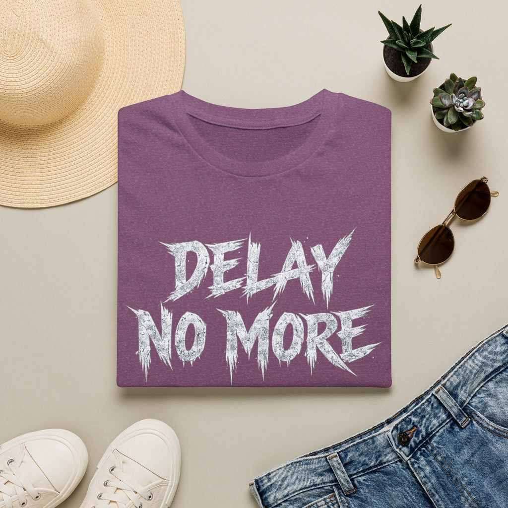 Delay No More 不再拖延 T-Shirt