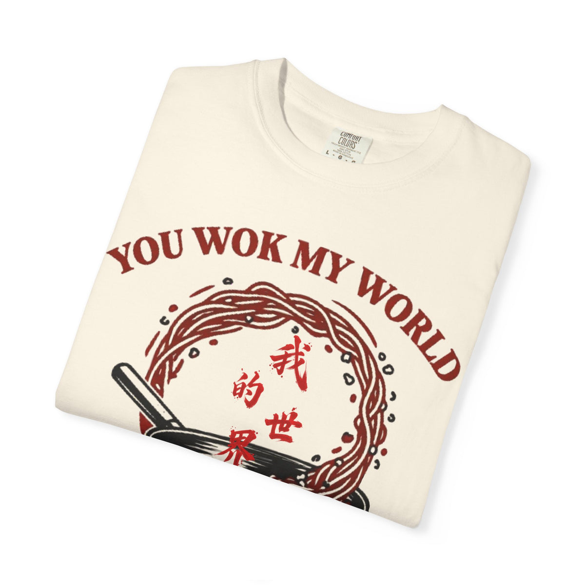 Graphic Tee — You Wok My World