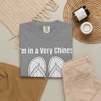 Graphic Tee — I'm in a very Chinese Time of My Life