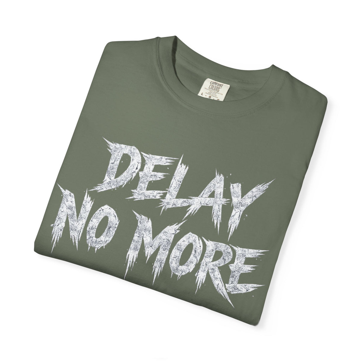 Graphic Tee — Delay No More 不再拖延