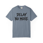 Graphic Tee – Delay No More 不再拖延