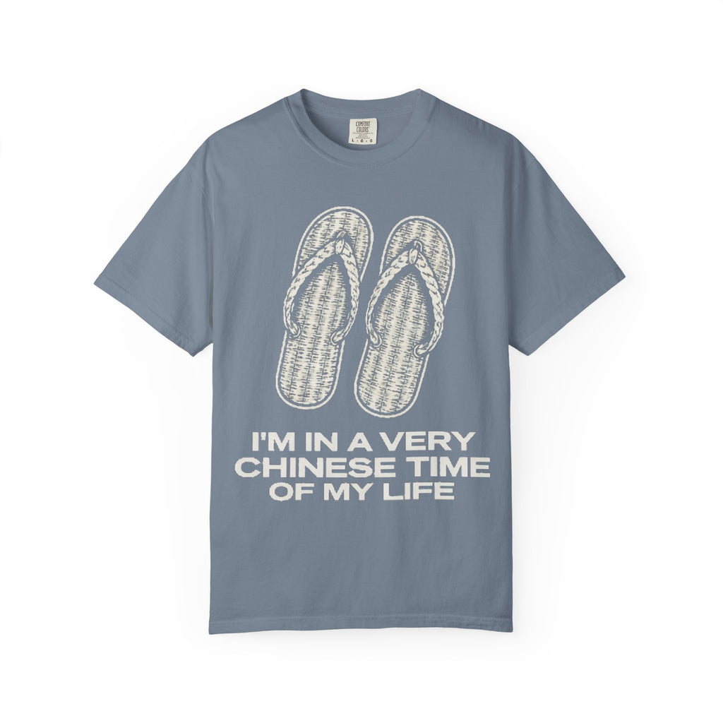 Graphic Tee — I'm in a very Chinese Time of My Life