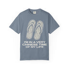 Graphic Tee — I'm in a very Chinese Time of My Life