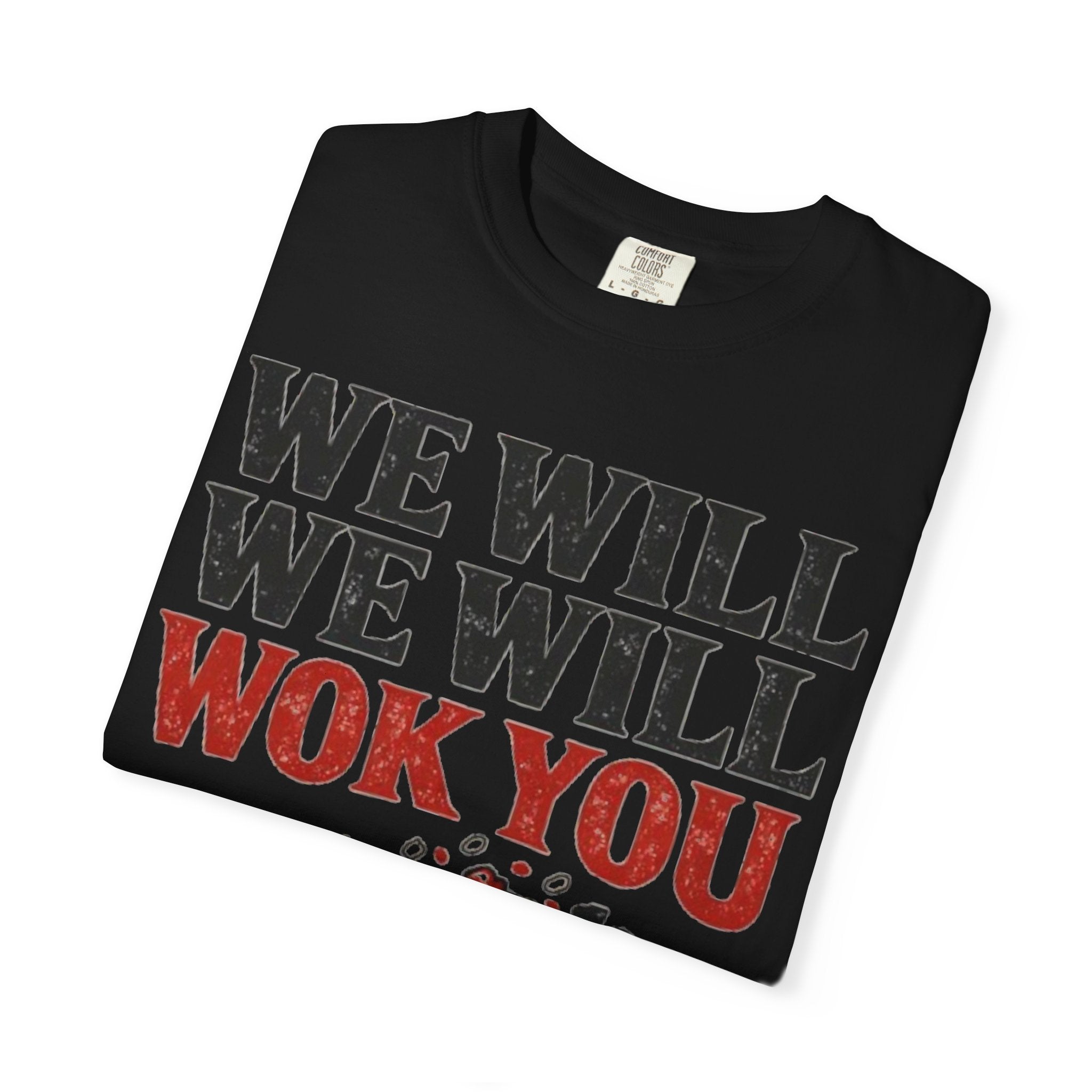 Graphic Tee — We Will We Will Wok You