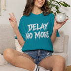 Graphic Tee — Delay No More 不再拖延
