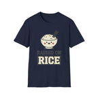 Raised On Rice T Shirt