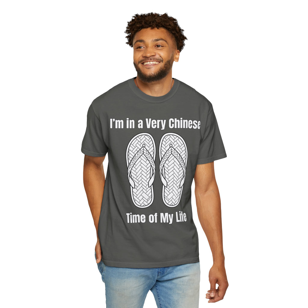 Graphic Tee — I'm in a very Chinese Time of My Life
